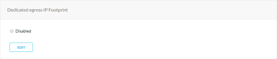 The Dedicated egress IP Footprint section on the Configuration page.