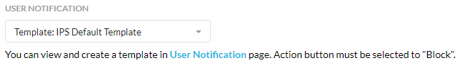 The User Notification option on the IPS Settings page
